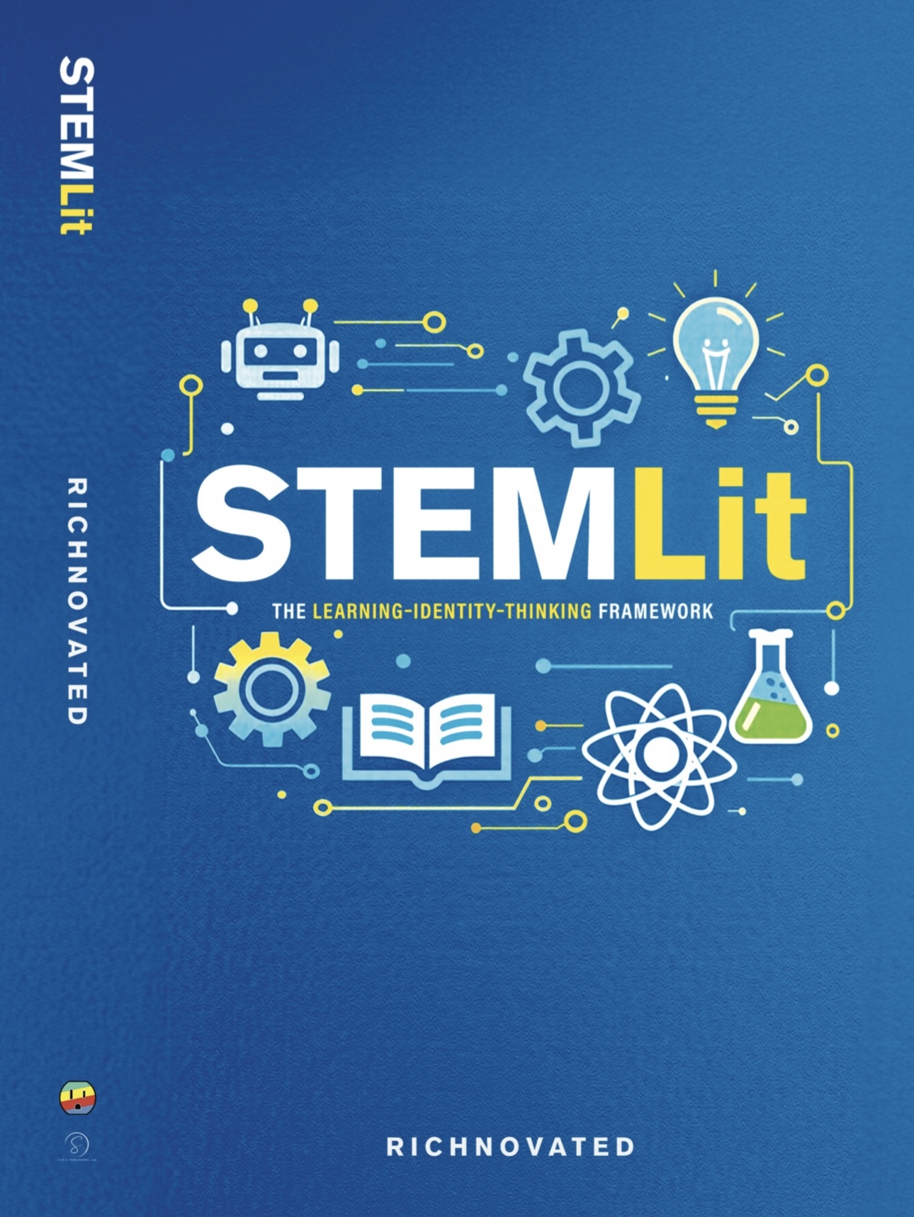 Cover art for “STEM Lit: The Learning-Identity-Thinking Framework” by Richnovated. The blue cover features STEM-themed icons, including a robot, gear, lightbulb, book, atom, and science flask.